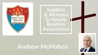 Tuesday 20th October 2020 - Soldier's & Airmen's Scripture Reading Association - Andrew McMahon