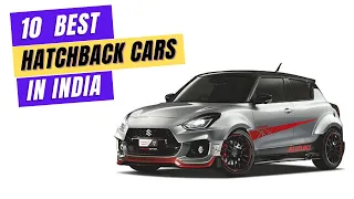 Top 10 Best Hatchback Cars in India of 2023