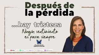 Después de la pérdida... hay tristeza || Podcast || Gaby Tanatóloga || T4e7