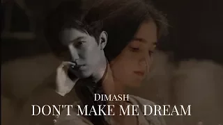 Dimash- Don't Make Me Dream (Eng Sub)