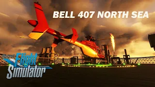 MSFS Bell 407 |START UP TO SHUTDOWN | NORTH SEA!