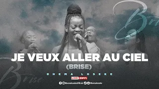 Rhema Loseke - JE VEUX ALLER AU CIEL / BRISE [ Live EIPP Church ]