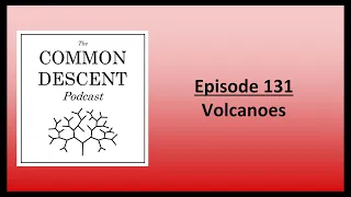 Episode 131 - Volcanoes