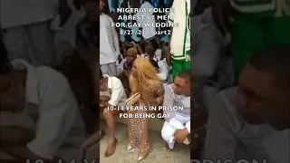67 MEN ARRESTED BY NIGERIA POLICE FOR GAY WEDDING pt2