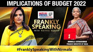 Nirmala Sitharaman Opens Up On Budget 2022 And Its Implications For The Economy | Frankly Speaking