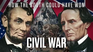 American Civil War | How The South Could Have Won