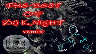 The best of Dj knight remix collection by dj jhun victoria