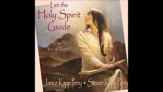 Janice Kapp Perry - Let the Holy Spirit Guide (Full Album)