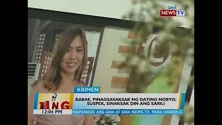 BT: Babae, pinagsasaksak ng dating nobyo; Suspek, sinaksak din ang sarili