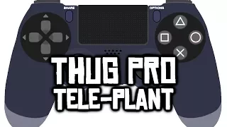 Tele-Plant Tutorial w/ Controller Display - THUG Pro