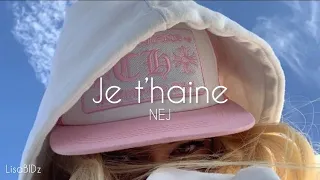 NEJ - Je t’haine (speed up Tiktok)