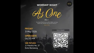 Worship Night GBI Patuha 31 Mei 2024 - Pk.18.30 - As One #gbipatuha #asone