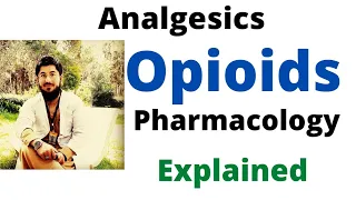 analgesics || opioids || narcotics  pharmacology