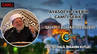 Ayasofya Camii | Sahih-i Buhari Dersleri |  30.09.2022 | Doç. Dr. Halil İbrahim Kutlay