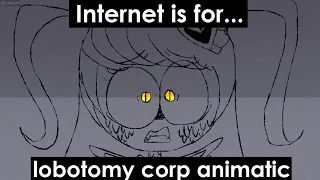 Internet is for P*** [Lobotomy Corporation animatic]