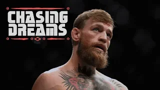 Conor McGregor - Chasing Dreams