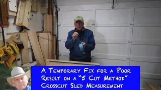 Fixing A Crosscut Sled That Does Not Do Well on the Wm. Ng 5 Cut Method of Measuring Accuracy