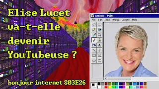 Elise Lucet va-t-elle devenir YouTubeuse ? (Bonjour Internet S03E26)