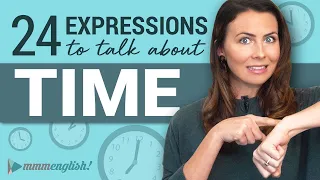 How To Talk About Time | English Idioms & Expressions