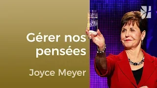 Pensez à vos pensées - Joyce Meyer - Maîtriser mes pensées