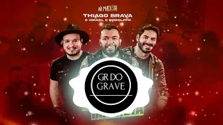 Thiago Brava e Israel & Rodolffo  Foi De Anitta Pra Marília Na Maciota  - GR DO GRAVE