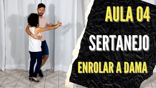 Como Dançar Sertanejo Universitário - Aula 04 - Vai e Volta Dama Enrolada   Iniciante