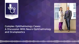 Complex Ophthalmology Cases: A Discussion With Neuro-Ophthalmology and Oculoplastics