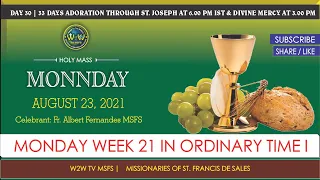 MONDAY HOLY MASS | 23 AUGUST 2021 | XXI WEEK IN ORDINARY TIME I | by Fr. Albert Fernandes MSFS