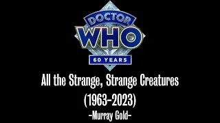 Doctor Who: All the Strange, Strange Creatures – 60th Anniversary Music Video