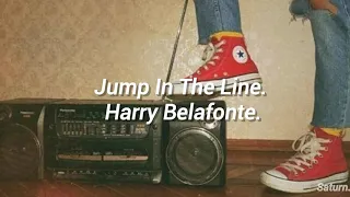 Jump In The Line ~ Harry Belafonte [Inglés/Español]