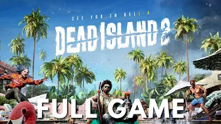 Dead Island 2 - Full Gameplay Walkthrough - FULL GAME - No Commentary