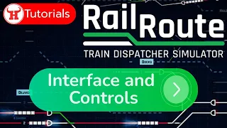 Interface and Controls - Rail Route Tutorial #2