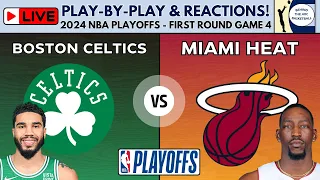 2024 NBA Playoffs First Round - Game 4: Boston Celtics vs Miami Heat (Live Play-By-Play & Reactions)