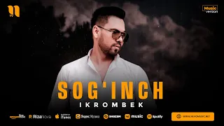 Ikrombek - Sog'inch (audio 2023)