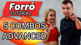 5 AMAZING Advanced #Forró Combos