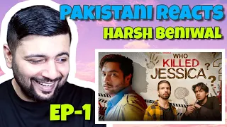 Pakistani Reacts To Who Killed Jessica? Ep 01 | Harsh Beniwal