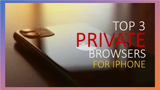 🔒 Top 3 most SECURE BROWSERS for Privacy on iPhone. (2021) 🔒