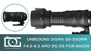 UNBOXING REVIEW | SIGMA 50-500mm F4.5-6.3 APO DG OS Telephoto Zoom Lens for NIKON