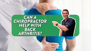 Can a chiropractor help with arthritis in your back?