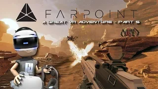 FARPOINT VR WALKTHROUGH - PART 5 // PlayStation VR // PSVR // PS4