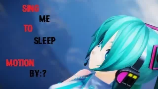 MMD♡DL* Sing me to Sleep {motion DL}