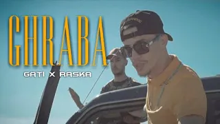 Gati ft . Raska - Ghraba | غرابة (R.I.P Raska )