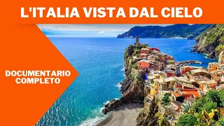 L'Italia Vista Dal Cielo | Documentario | In Italiano