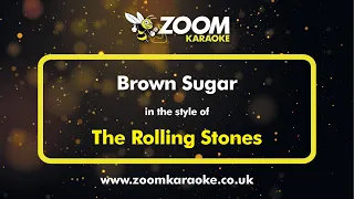 The Rolling Stones - Brown Sugar - Karaoke Version from Zoom Karaoke