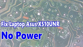 Fix Laptop Asus X510UNR Rev 3 0 No Power