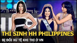 Thí sinh HH Philippines bị đối xử tệ khi thi ở VN