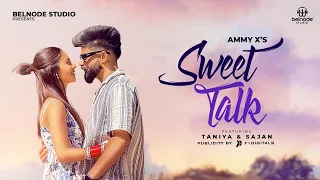 Sweet Talk - Official Video | Taniya & Sajan| AmmyX | I Music | BelNode Studio