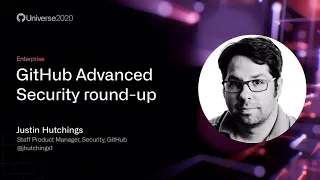 GitHub Advanced Security round-up - GitHub Universe 2020