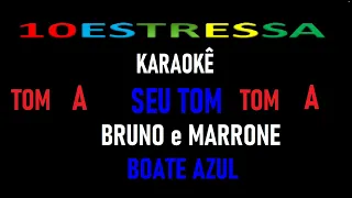 Boate Azul - Bruno e Marrone -  Karaokê SEU TOM - TOM A