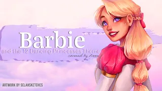 Theme from Barbie and the 12 Dancing Princesses 【covered by Anna】